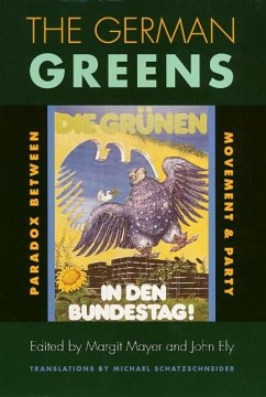 The German Greens: Paradox Between Movement and Party - Mayer, Margit