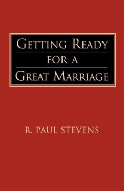 Getting Ready for a Great Marriage - Stevens, R. Paul