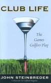 Club Life: The Games Golfers Play