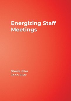 Energizing Staff Meetings - Eller, Sheila; Eller, John