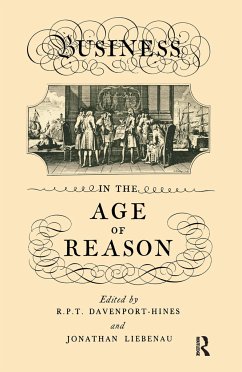 Business in the Age of Reason - Davenport-Hines, R P T; Liebenau, Jonathan