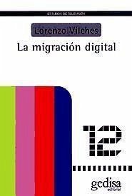 La migración digital - Vilches, Lorenzo