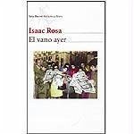 El vano ayer - Rosa, Isaac