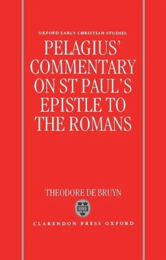 Pelagius's Commentary on St Paul's Epistle to the Romans - Pelagius; De Bruyn, Theodore