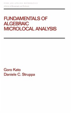 Fundamentals of Algebraic Microlocal Analysis - Kato, Goro; Struppa, Daniele C