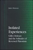 Isolated Experiences: Gilles Deleuze and the Solitudes of Reversed Platonism
