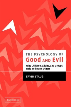 The Psychology of Good and Evil - Staub, Ervin; Ervin, Staub