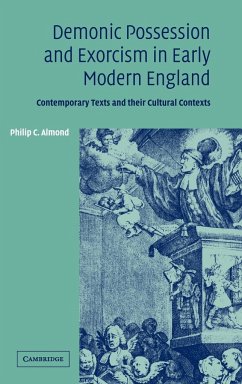 Demonic Possession and Exorcism in Early Modern England - Almond, Philip C.