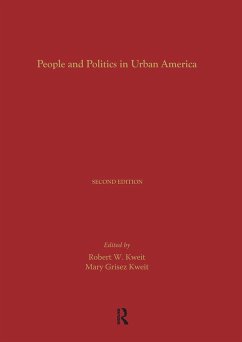 People and Politics in Urban America, Second Edition - Kweit, Robert W; Kweit, Mary G