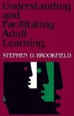 Understanding and Facilitating Adult Learning