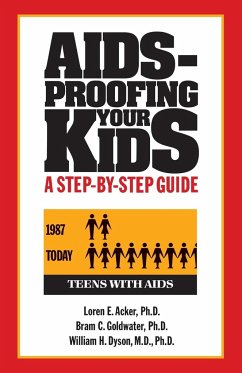 Aids-Proofing Your Kids - Acker, Loren E; Goldwater, Bram C; Dyson, William