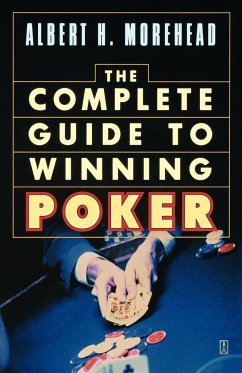 Complete Guide to Winning Poker - Morehead, Albert H.
