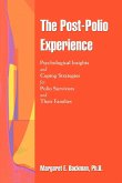 The Post-Polio Experience The Post-Polio Experience