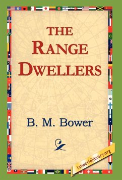 The Range Dwellers - Bower, B. M.