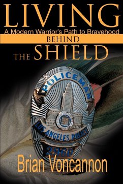 Living Behind the Shield - Voncannon, Brian E.