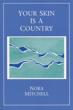 Your Skin Is a Country - Mitchell, Nora