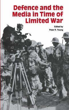 Defence and the Media in Time of Limited War - Young, Peter R