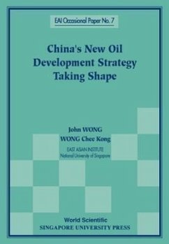 China's New Oil Development Strategy Taking Shape - Wong, John; Wong, Chee Kong