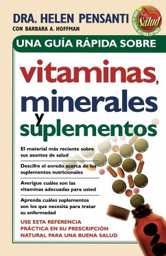 Una Guía Rápida de Vitaminas, Minerales Y Suplementos - Pensanti, Helen