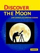 Discover the Moon - Lacroux, Jean; Legrand, Christian