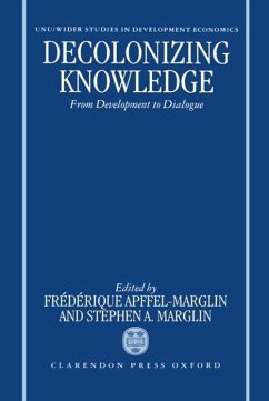 Decolonizing Knowledge: From Development to Dialogue - Apffel-Marglin, Frédérique / Marglin, Stephen A. (eds.)