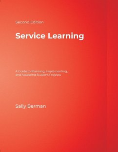 Service Learning: A Guide to Planning, Implementing, and Assessing Student Projects - Berman, Sally