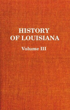 History of Louisiana: The Spanish Domination - Gayarré, Charles