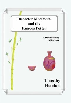 Inspector Morimoto and the Famous Potter - Hemion, Timothy