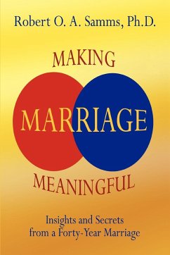 Making Marriage Meaningful - Samms Ph D, Robert O A