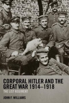 Corporal Hitler and the Great War 1914-1918 - Williams, John F