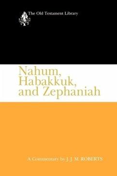 Nahum, Habakkuk, and Zephaniah - Roberts, J. J. M.