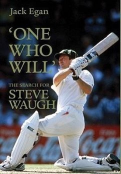 'One Who Will': The Search for Steve Waugh - Egan, Jack