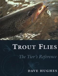 Trout Flies: The Tier's Reference - Hughes, Dave
