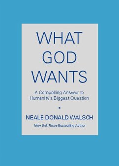 What God Wants - Walsch, Neale Donald