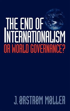 The End of Internationalism - Moller, J. Orstrom; Mller, J. Rstrm