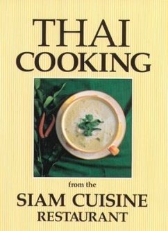 Thai Cooking: From the Siam Cuisine Restaurant - Aksomboon, Kwanruan; Aksomboon, Somchai; Hiranaga, Diana
