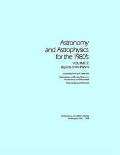 Astronomy and Astrophysics for the 1980's, Volume 2 - National Research Council; Division on Engineering and Physical Sciences; Commission on Physical Sciences Mathematics and Applications; Astronomy Survey Committee