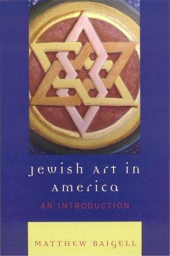 Jewish Art in America: An Introduction - Baigell, Matthew