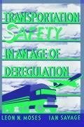 Transportation Safety in an Age of Deregulation - Moses, Leon N. / Savage, Ian (eds.)