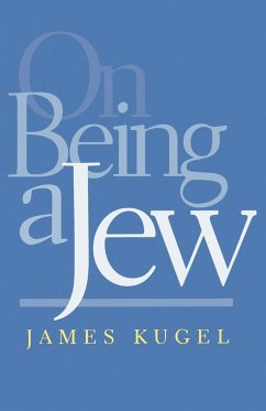 On Being a Jew - Kugel, James L.