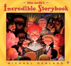 Miss Smith's Incredible Storybook - Garland, Michael