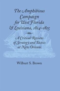 Amphibious Campaign for West Florida and Louisiana - Brown, Wilburt S.