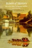 Rivers of History: Life on the Coosa, Tallapoosa, Cahaba, and Alabama