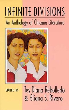 Infinite Divisions: An Anthology of Chicana Literature