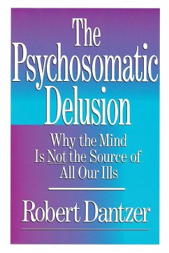 The Psychosomatic Delusion - Dantzer, Robert