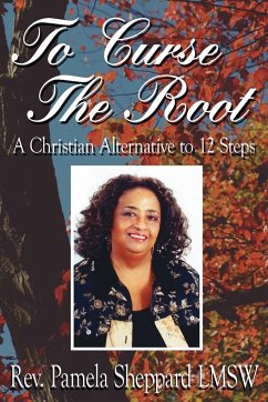 To Curse The Root - Sheppard LMSW, Rev. Pamela