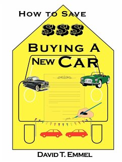 How to Save $$$ Buying a New Car - Emmel, David T.