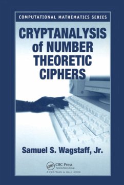 Cryptanalysis of Number Theoretic Ciphers - Wagstaff, Jr., Samuel S.