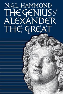 Genius of Alexander the Great - Hammond, N G L