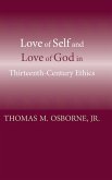 Love of Self and Love of God in Thirteenth-Century Ethics